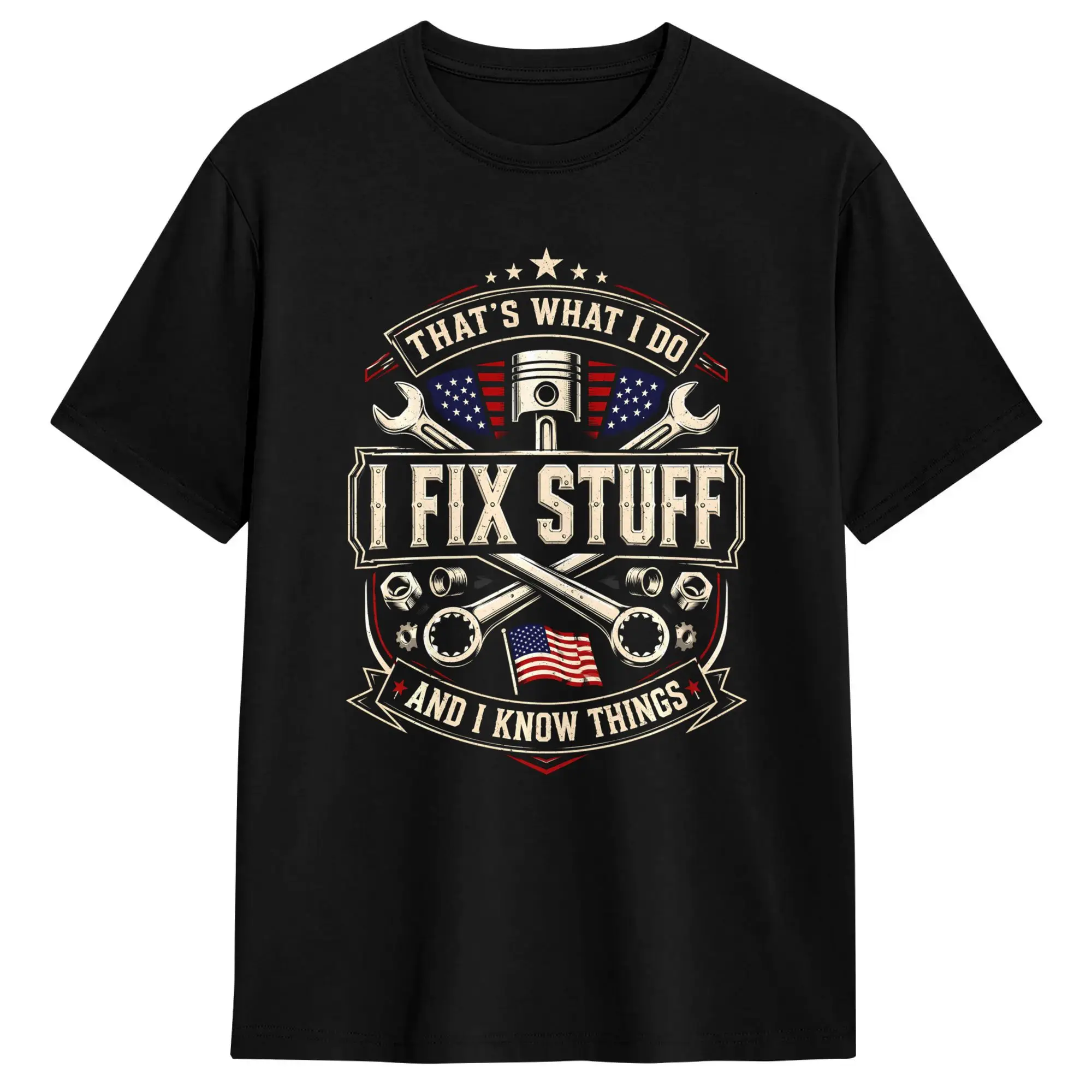 That‘s What I Do I Fix Stuff and I Know Things 100 Cotton T Shirt For Male Summer  Awesome T-Shirts Crew Neck Tees Plus Size