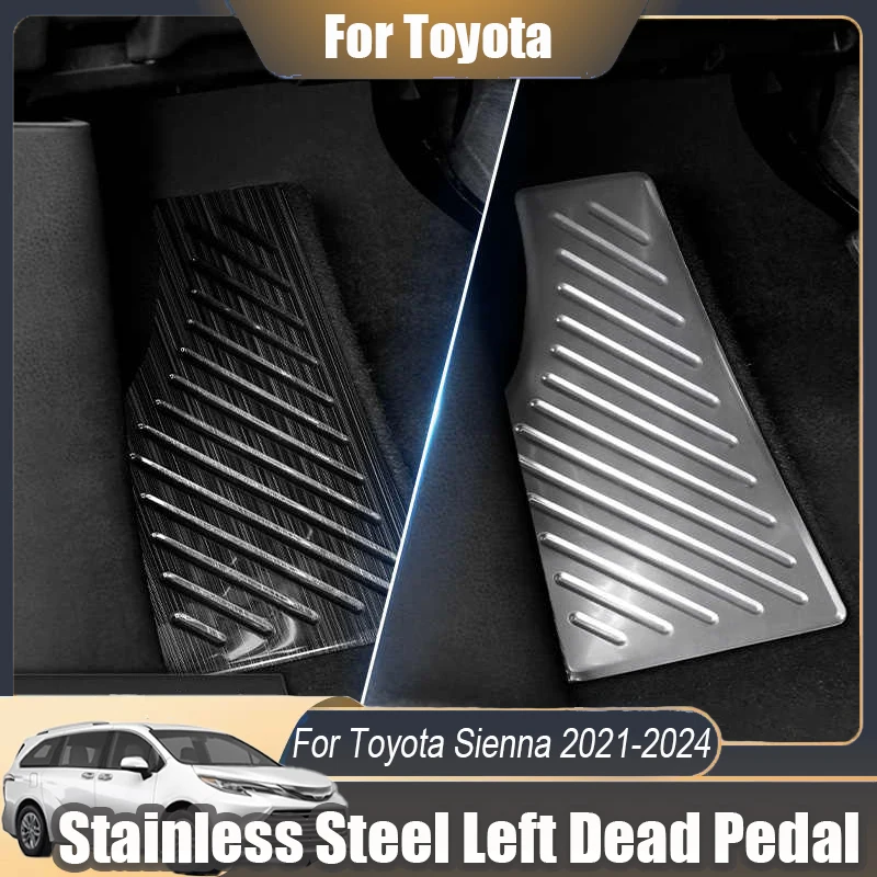 

For Toyota Sienna 2021 2022 2023 2024 Left Foot Rest Stainless Steel Pedal for Cars decorative frame Auto interior modification