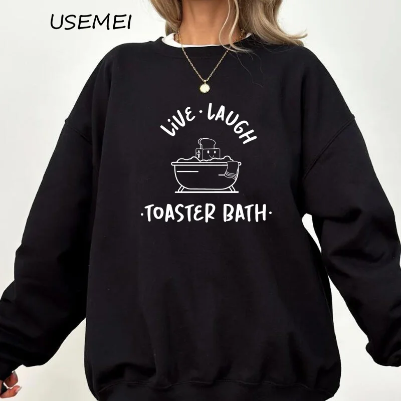 Dark Humor Sweatshirt Funny Long Sleev pullover Sarcastic Girls sweat Live Laugh Toaster Bath graphic sweatshirts Humorous