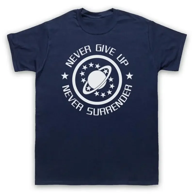 GALAXY QUEST NSEA NEVER GIVE UP SURRENDER SCI FI MENS WOMENS T SHIRT