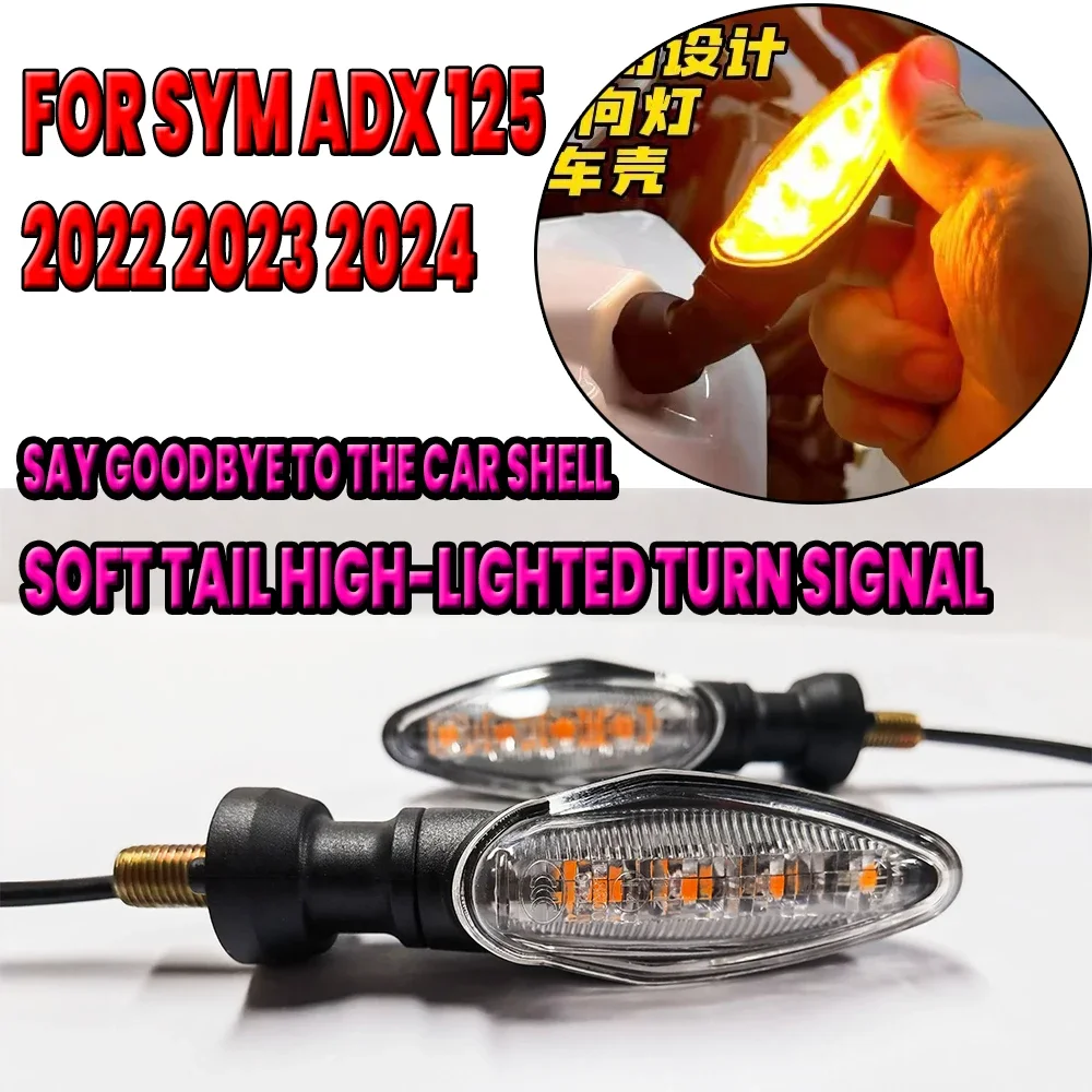 

For SYM ADX 125 150 Motorcycle Modified High Brightness LED Soft Tail Indicator Turn Signal motorcycle accessories