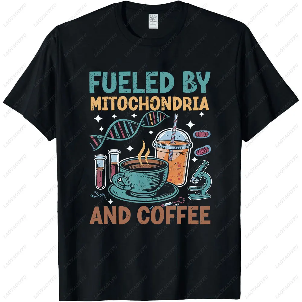 Biology Teacher Science Fueled By Mitochondria Coffee Gift Unisex T-Shirt Summer Unisex Loose Harajuku Breathable Men Clothing