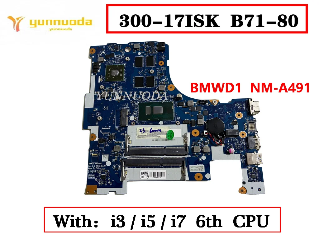 

BMWD1 NM-A491 For Lenovo 300-17ISK B71-80 Laptop Motherboard With 3855U i3 i5 i7 6th CPU 2GB GPU 100% Tested