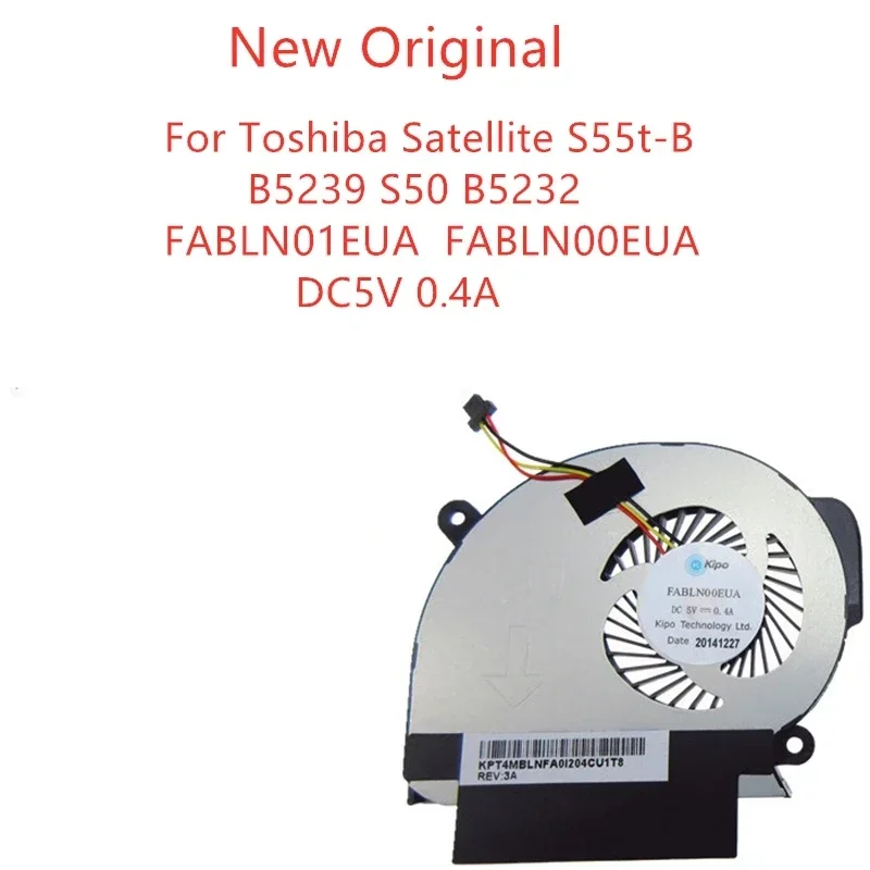 New Original Laptop CPU Cooling Fan For Toshiba Satellite S55t-B B5239 S50 B5232 Fan FABLN01EUA FABLB N00EUA DC5V 0.4A