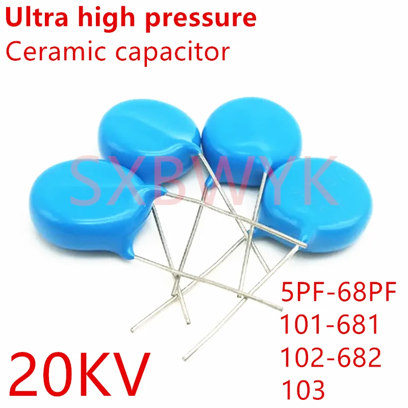 Ultra high voltage ceramic capacitor 20KV 15 22 30 39 50 68 101 151 221 251 331 471 501 681 102 152 222 332 472 682 103 PF K M