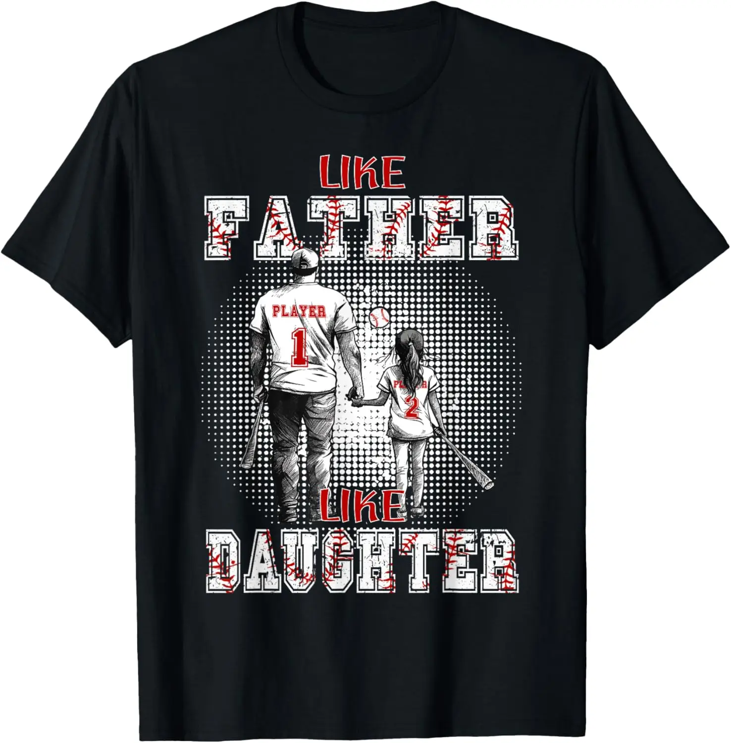 Baseball Dad – Like Father Like Daughter – Father's Day T-Shirt