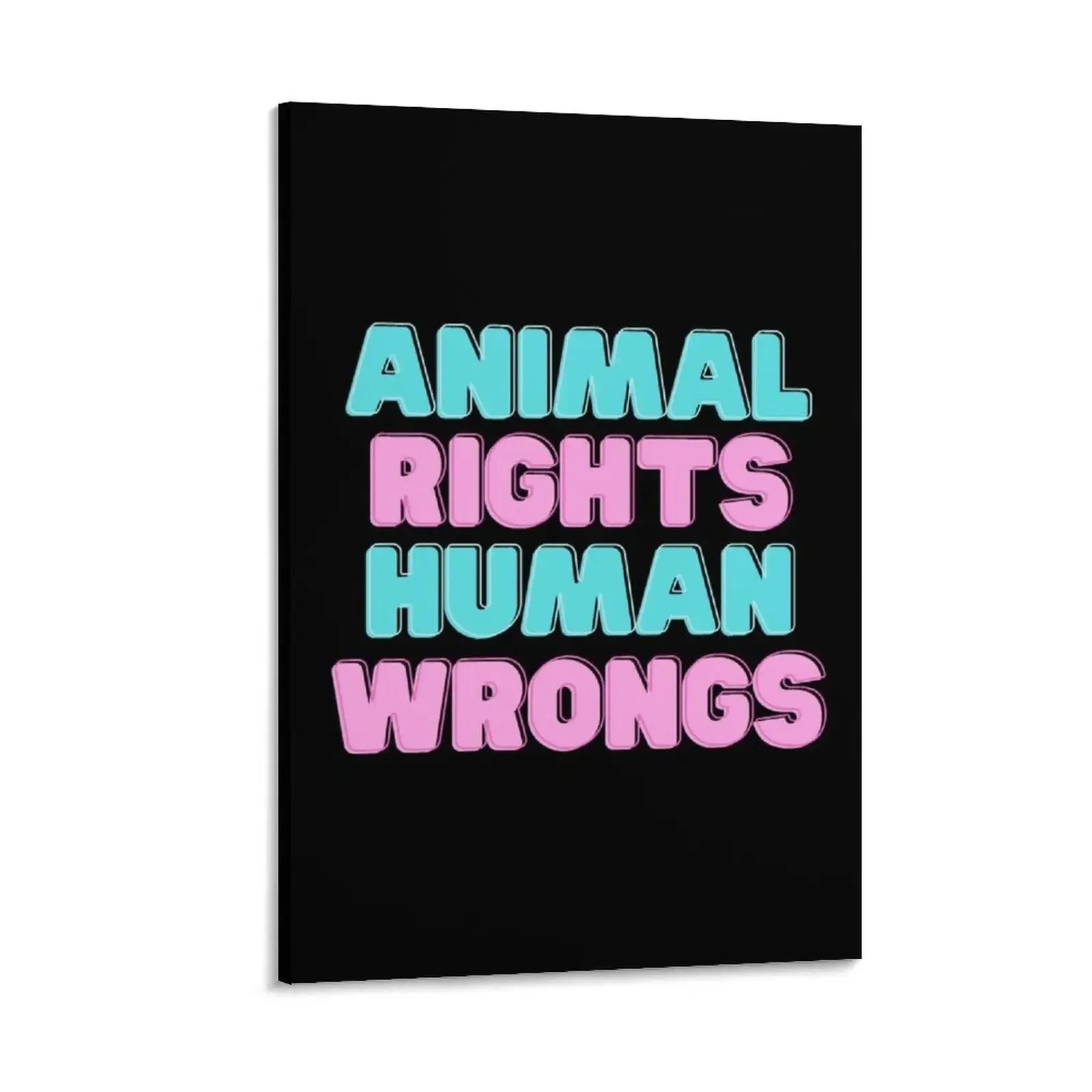 

Animal Rights Human Wrongs animal activist design Canvas Painting photos for living room bedroom decor anime home decor interior
