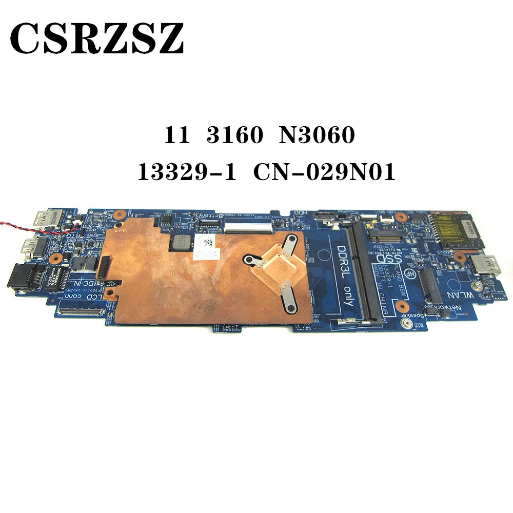 اللوحة الرئيسية لأجهزة الكمبيوتر المحمول Dell Latitude 11 3160 مع اللوحة الأم n3060 CN-029N01 029N01 29N01 13329-1 100% تم اختبارها بالكامل بشكل جيد