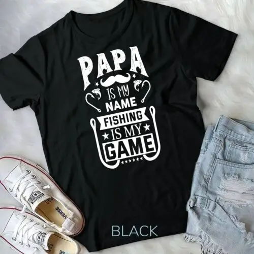 

Papa Is My Name - Fishing Is My Game Fishing T-Shirt Unisex T-shirt