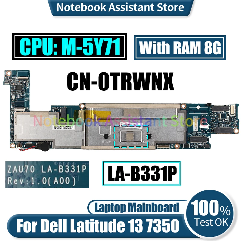 ZAU70 LA-B331P For Dell Latitude 13 7350 Laptop Mainboard CN-0TRWNX SR23Q M-5Y71 RAM 8G Notebook Motherboard Tested