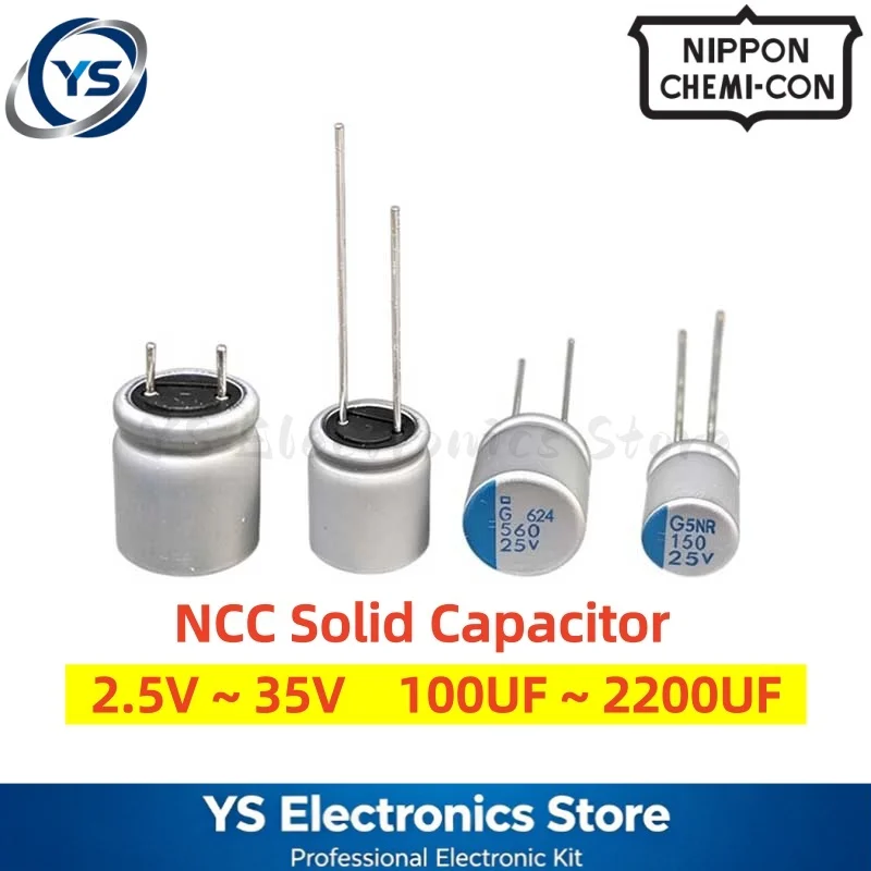 10-100PCS NCC Solid Capacitor 2.5V 6.3V 16V 20V 25V 35V 100UF~2200UF 220UF 470UF 680UF 820UF 1000UF NEW and Original NIPPON