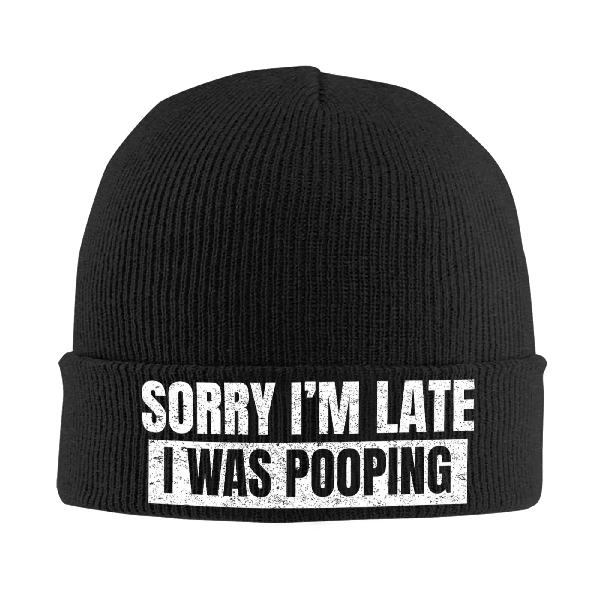 Sorry I'm Late I was Pooping Funny Beanie Hats  Bonnet Hats Unisex Adult Cool Kpop Knit Hat Winter Design Elastic Caps