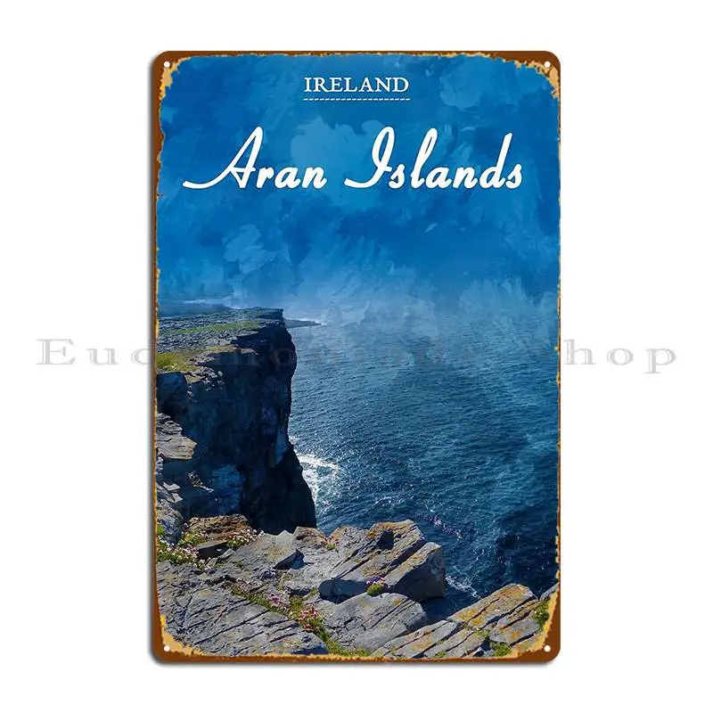 Aran Islands Ireland Metal Sign Wall Decor Wall Plaque Home Custom Kitchen Tin Sign Poster