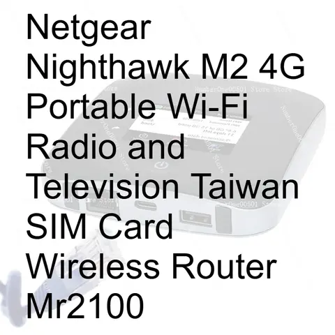 Netgear Nighthawk M2 4G Taşınabilir Wi-Fi Radyo ve Televizyon Tayvan SIM Kartlı Kablosuz Router Mr2100