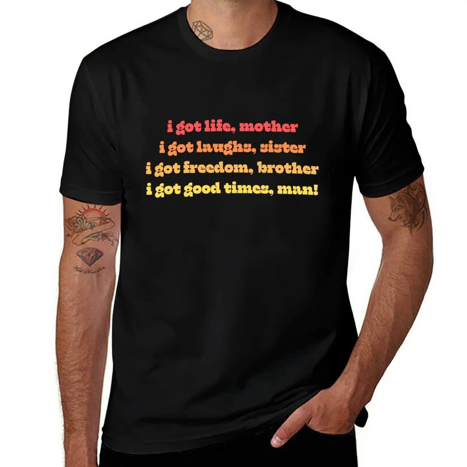 

I Got Life - Hair T-Shirt t shirts for man graphic vintage cotton t shirts high quality