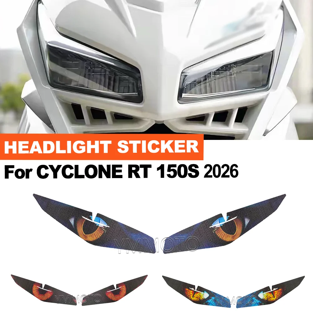 For CYCLONE RT150S RT 150S 150 S 2026 Motorcycle Accessories Front Fairing Headlight Guard Sticker Head Light Protection Sticker