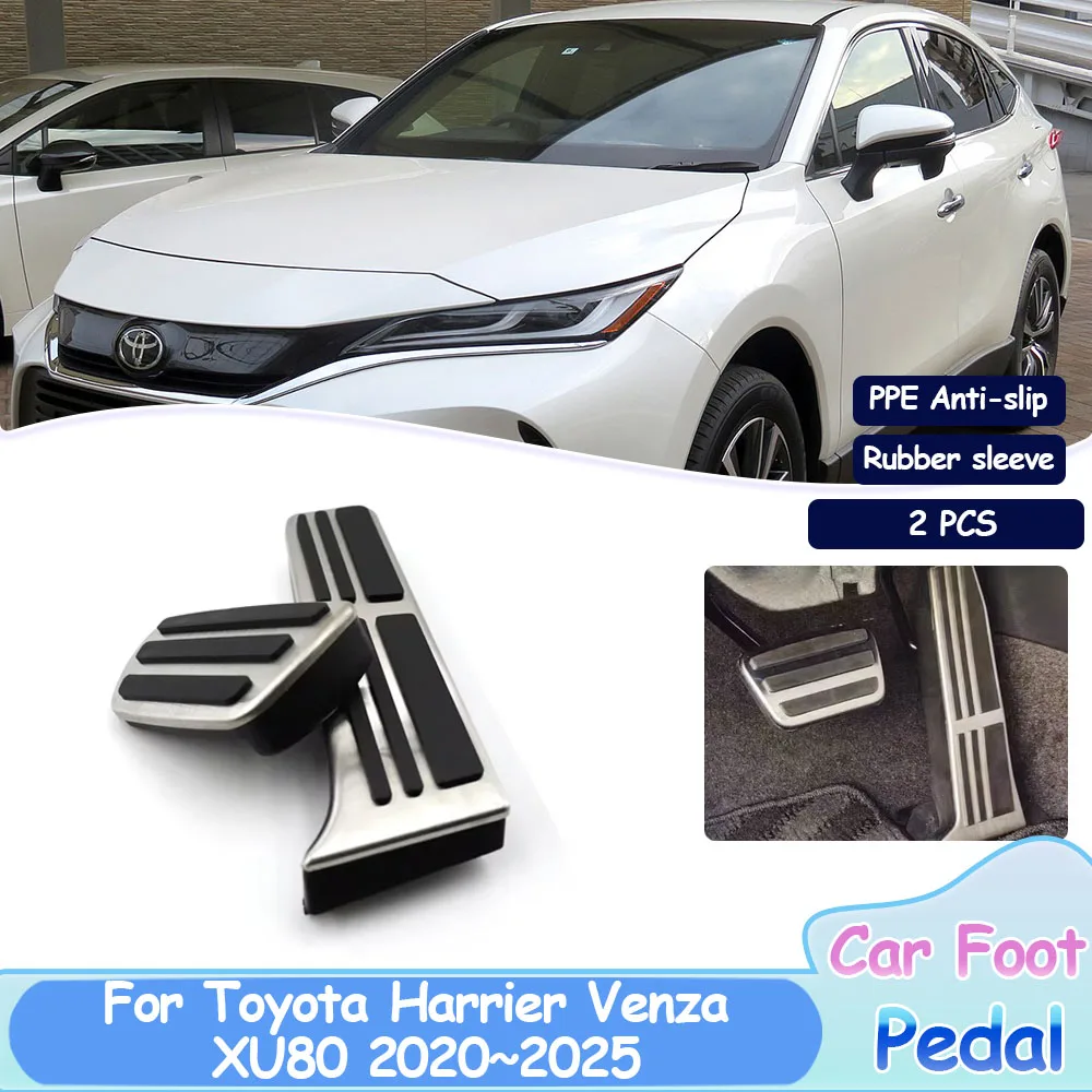 For Toyota Harrier Venza XU80 2020~2025 Car Foot Pedals Stainless Steel Pad Fuel Brake Non-slip No Drilling Alloy Auto Covers