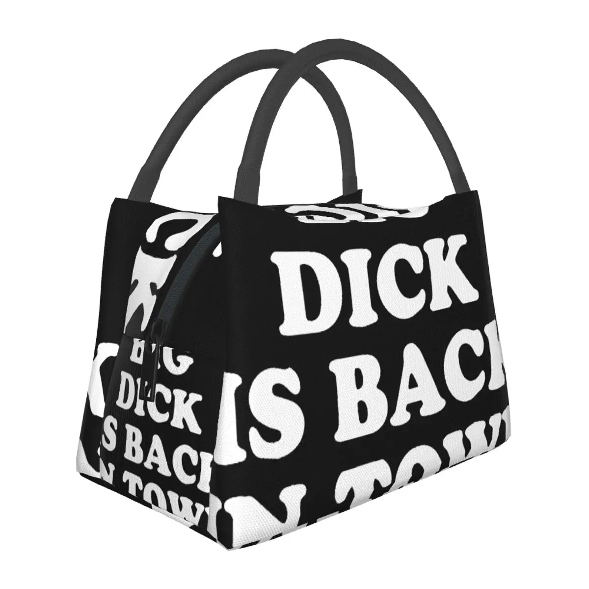 

Big Dick Is Back In Town Portable insulation bag for Cooler Thermal Food Office Pinic Container