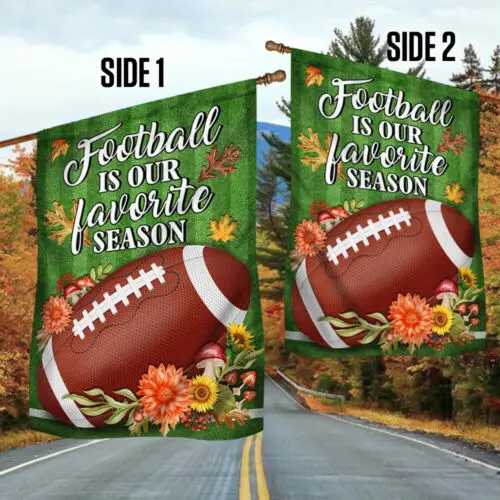 Football Flag Football Is Our Favorite Season Fall Garden Flag LLG