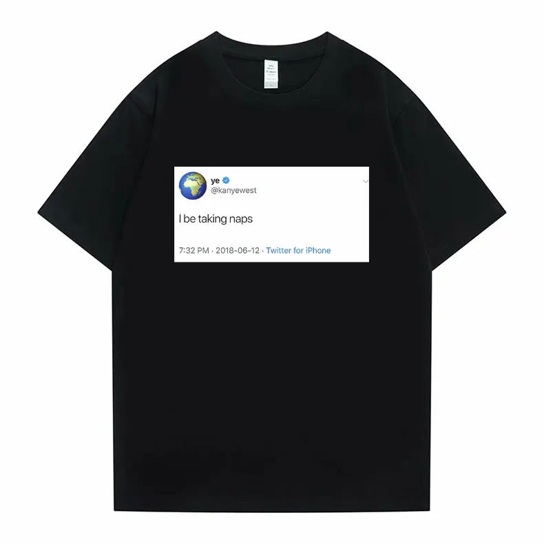 Funny Tweet Tshirt Hip Hop Kanye West T-shirts I Wanna Be Nice But Everyone Annoys Me T Shirt Summer Women Novelty T-shirts