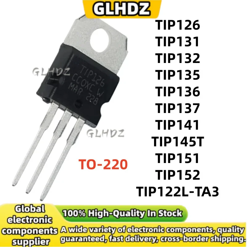 10PCS TIP126 TIP131 TIP132 TIP135 TIP136 TIP137 TIP141 TIP145T TIP151 TIP152 TIP122L-TA3 TO-220 high-quality in stock