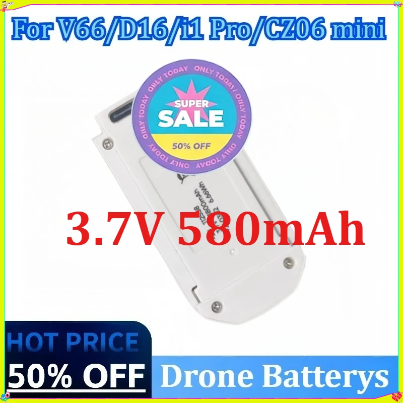 

For V66/D16/i1 Pro/CZ06 Mini RC Quadcopter Replacement Battery Accessory Parts High Quality 3.7V 580mAh Drone Battery