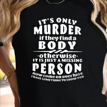 IT S ONLY MURDER T-shirt femme en pur coton coupe confortabl...