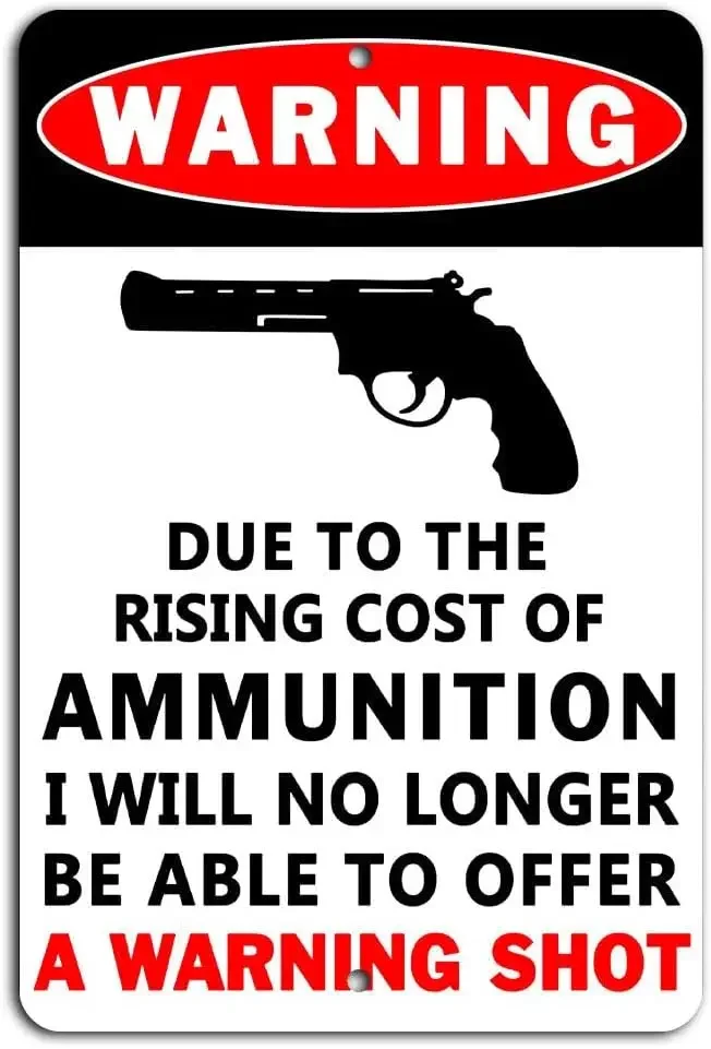 Warning No Trespassing Sign Ammo Cost No Warning Shot Metal Sign  Wall Decor for Home, Office, Bar  Garage