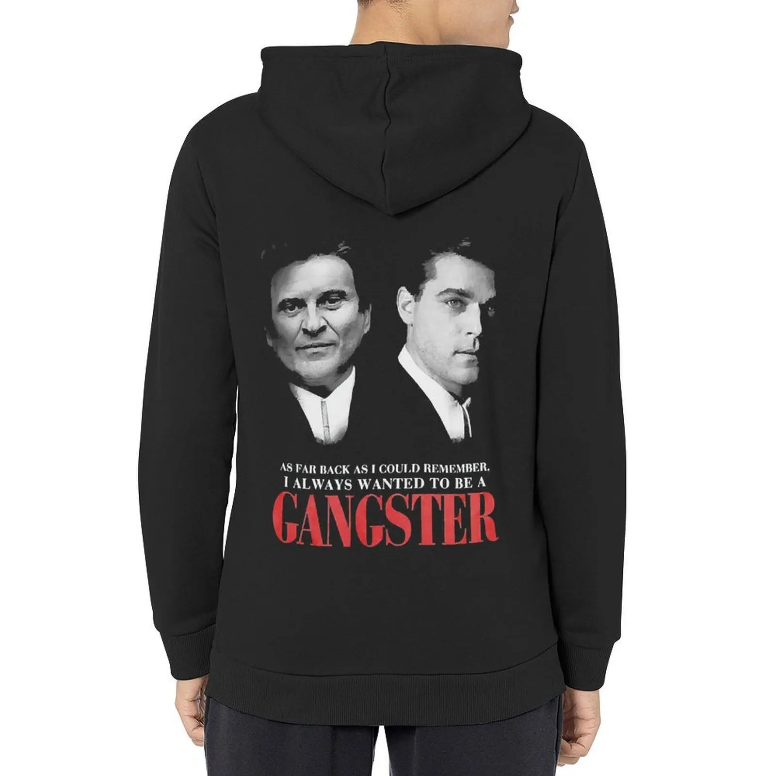

As far back as I could remember i always wanted to be a gangster Hoodie autumn clothes men clothing pullover hoodies