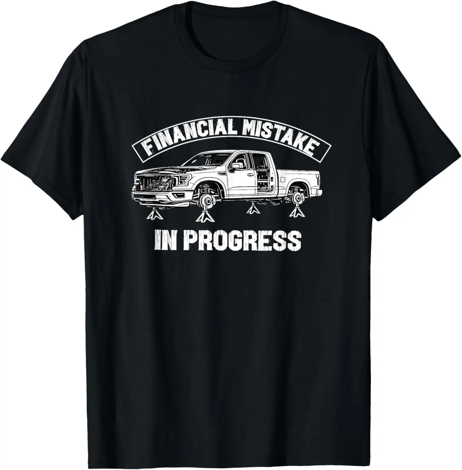 Financial Mistake In Progress Pickup Truck Lover Funny Men T-Shirt 100% Cotton Trendy Y2K Short-Sleeve Tee-Soft, Quick-Drying,