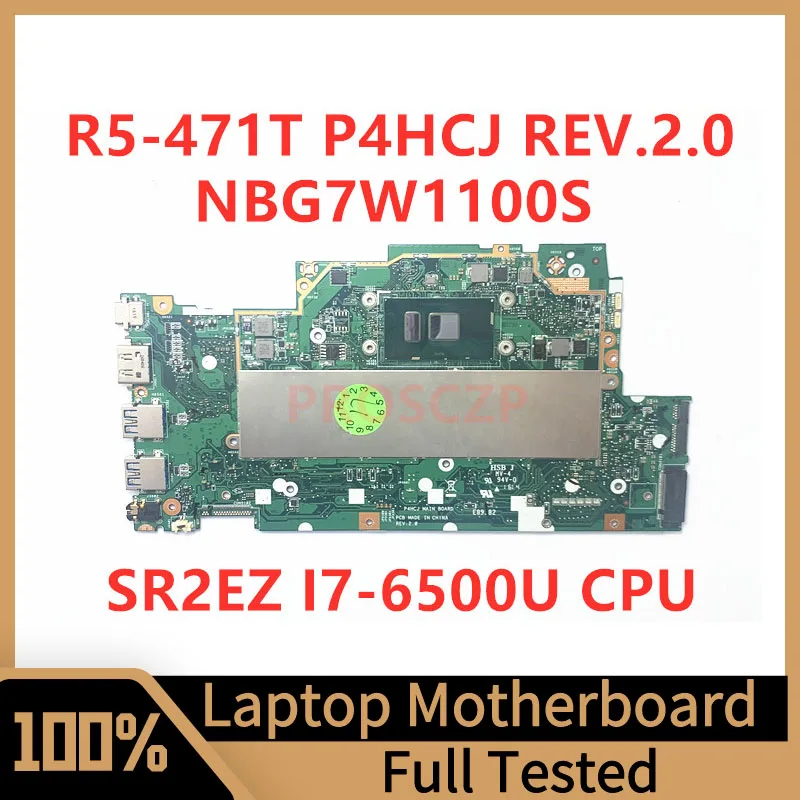 

P4HCJ REV.2.0 For Acer Aspire R5-471 R5-471T Laptop Motherboard NBG7W1100S With SR2EZ I7-6500U CPU 100% Full Tested Working Well