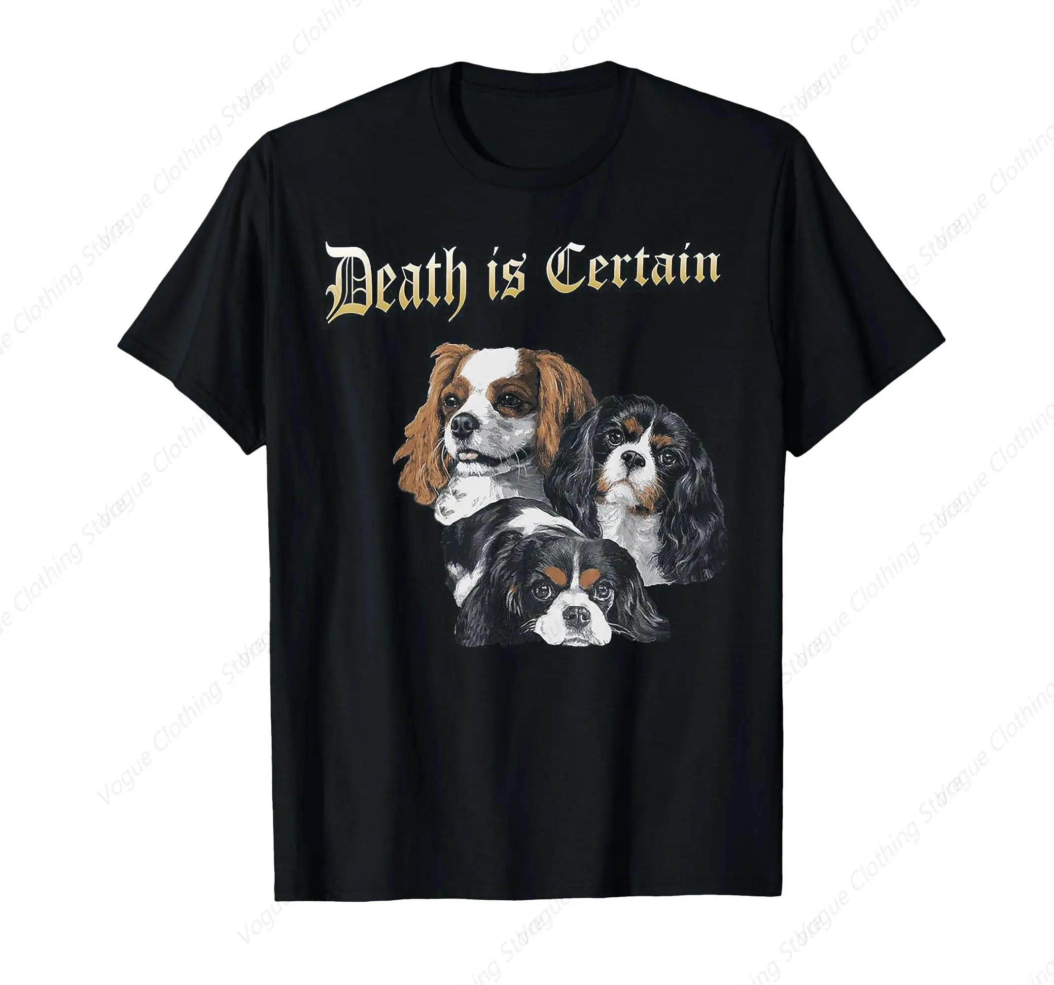 Death Is Certain Funny Cavalier King Charles Spaniel T-Shirt Short Sleeves Round Neck Outdoor Leisure Daily Tee Soft Tops