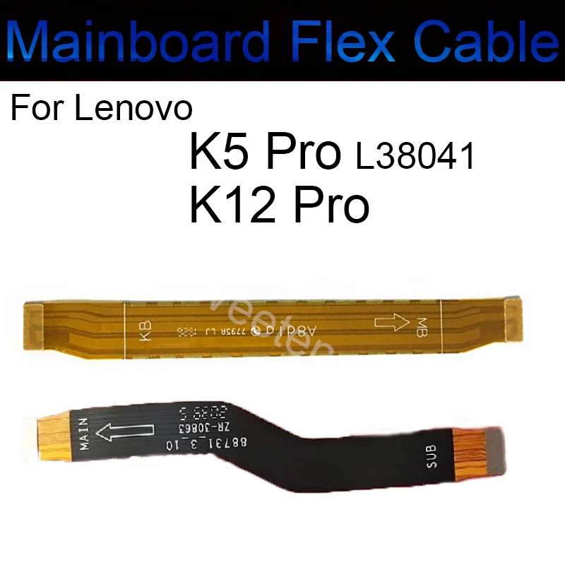 Mainboard Flex Cable For Lenovo K12 Pro K5 Pro L38041 Motherboard Main Board Flex Connector Ribbon Repair Replacement Parts New