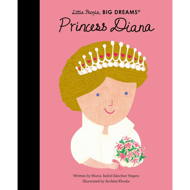 Little People Big DreamsPrincess Diana Maria Isabel Sanchez Vegara Archita Khosla Frances Lincoln Publishers 9780711283060 Book