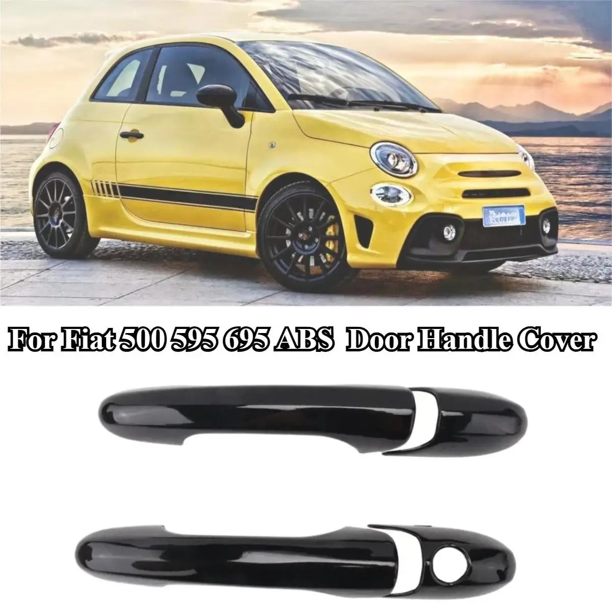 

4Pcs For Fiat 500 595 695 16-23Abarth Glossy Black Sticky Door Handle Cover Protective Exterior Trim No Drill Adhesive Install