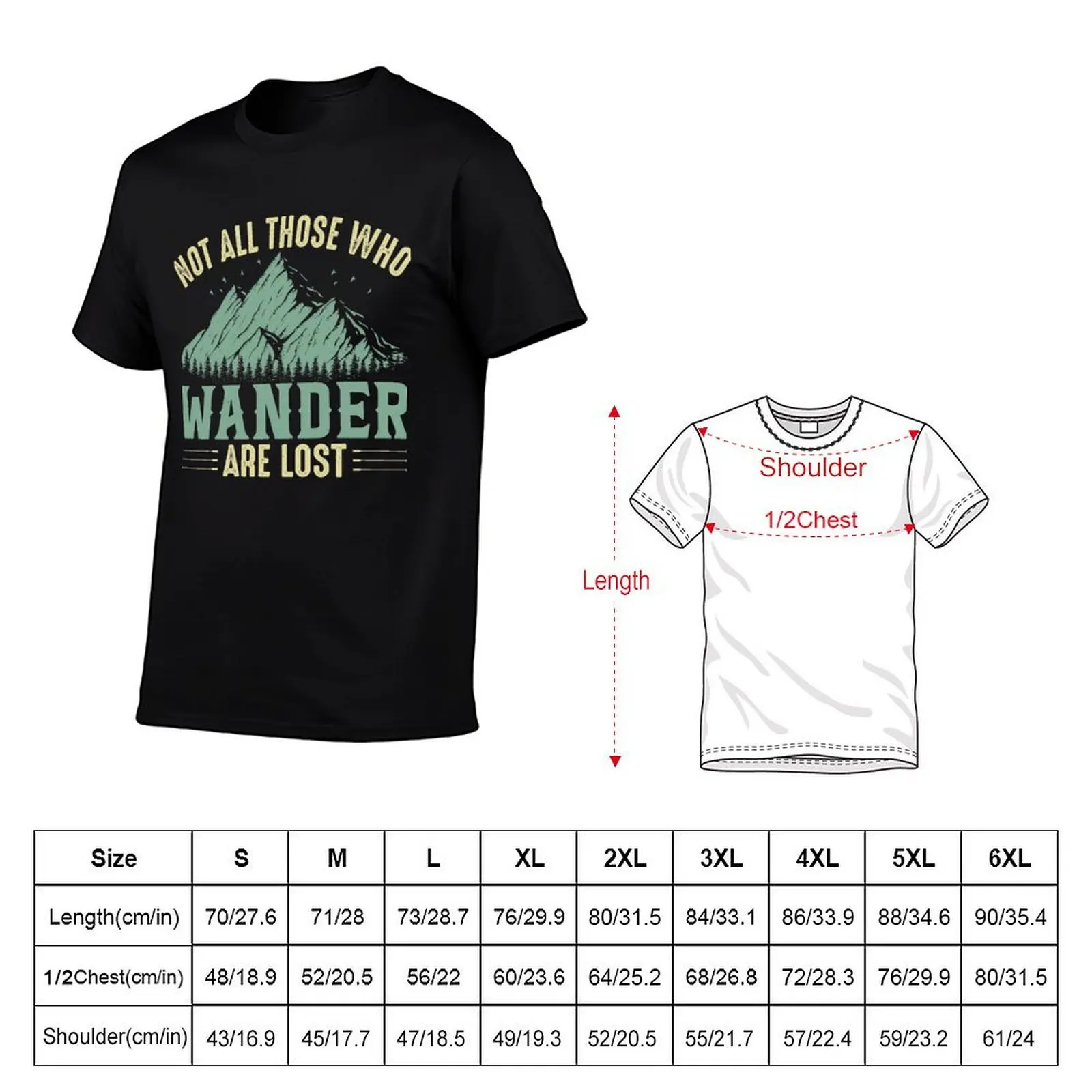 Not all those who wander are lost- Funny Camping - Camping Lover - Summer Camp - Adventure T-Shirt man t shirts for men T-Shirt