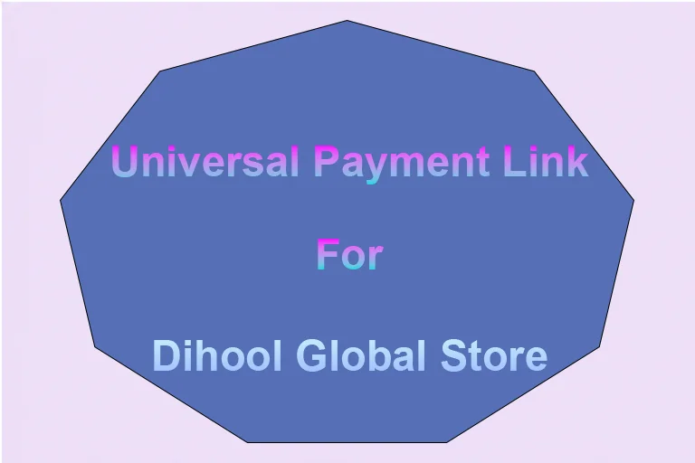 Universal Payment Link for Dihool Global Store