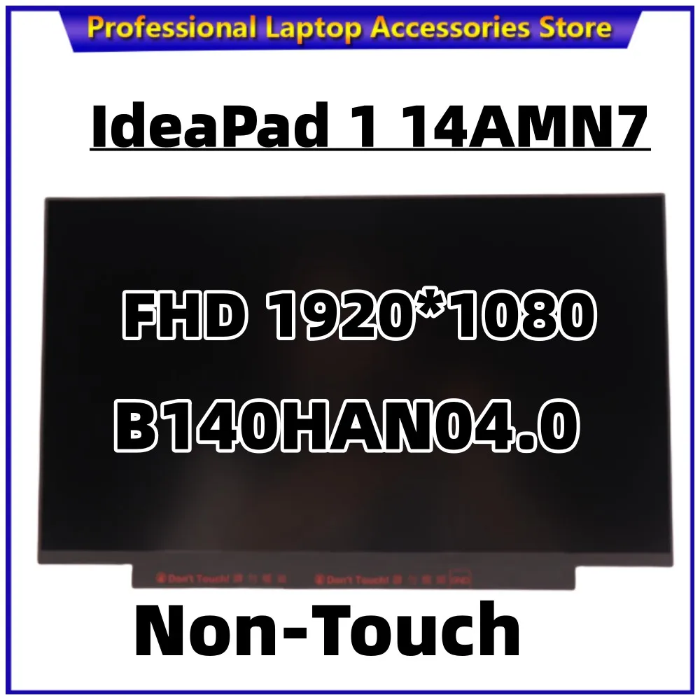 

New Original for Lenovo IdeaPad 1 14AMN7 Non-Touch IPS FHD LCD Screen B140HAN04 N140HCA-EAC Anti-Glare 5D11D70721 5D11F28687