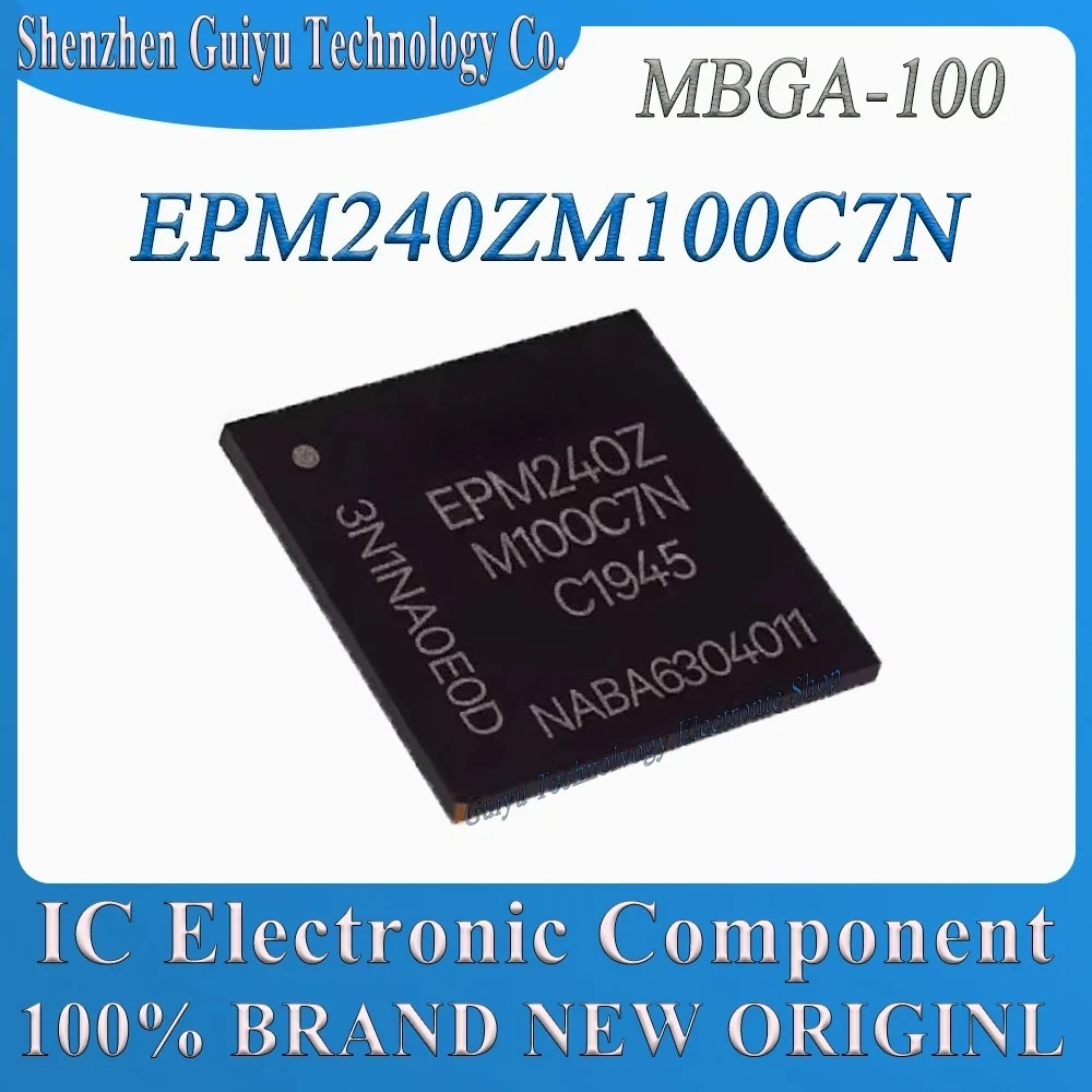 

EPM240ZM100C7N EPM240ZM100C7 EPM240ZM100C EPM240ZM100 EPM240ZM EPM240Z EPM240 EPM MBGA-100 IC Chip