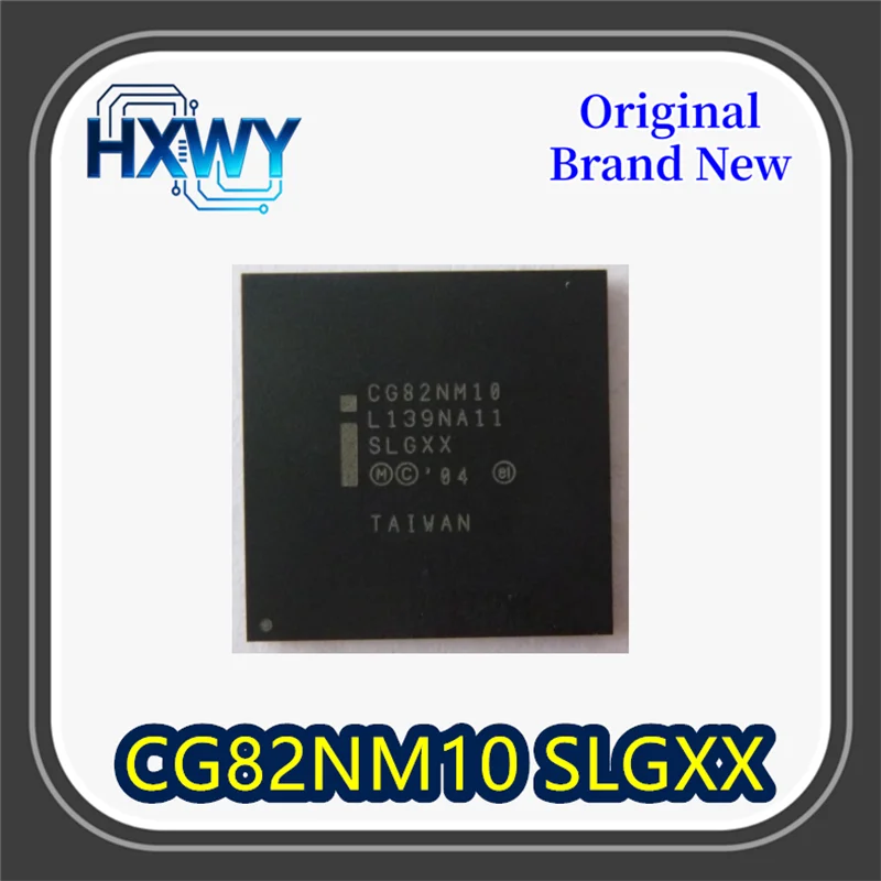 

(2/20 pieces) CG82NM10 CGB2NM10 SLGXX BGA Laptop CPU Southbridge Chip Brand New Original In Stock Fast Shipping