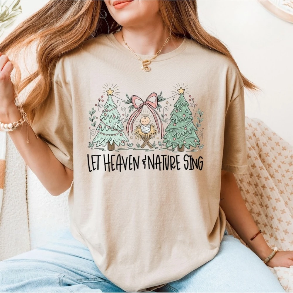 Let Heaven and Nature Sing Sweatshirt Christian Festive Pine Trees Tshirt Whimsical New Year Nativity Holiday Xmas Party Tees