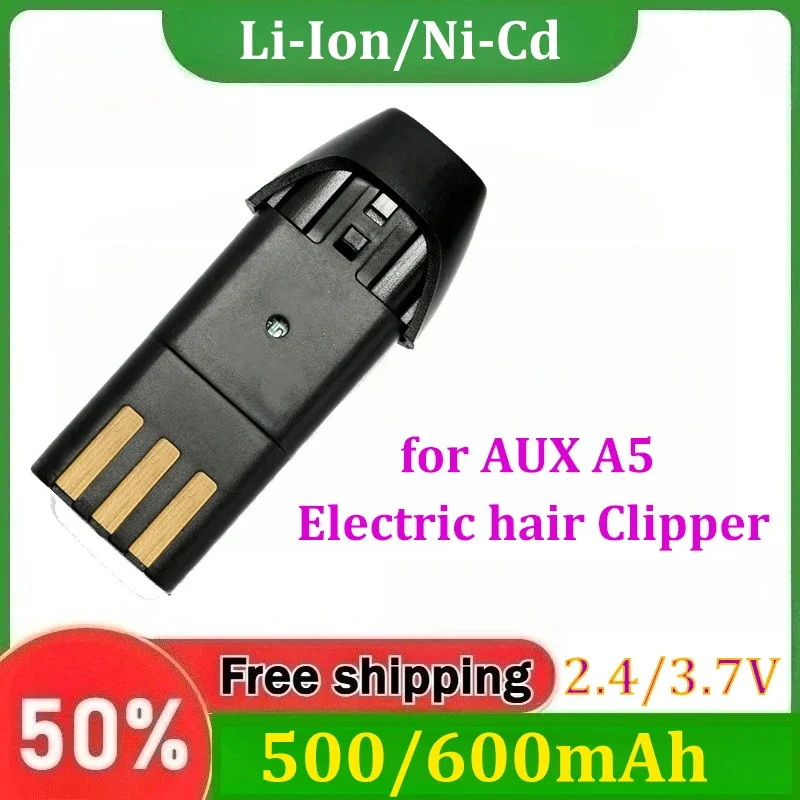 for AUX A5 Electric hair Clipper Rechargeable Replacement Battery Power Accessories 2.4V/3.7V Ni-Cd/Li-ion 600/500mAh