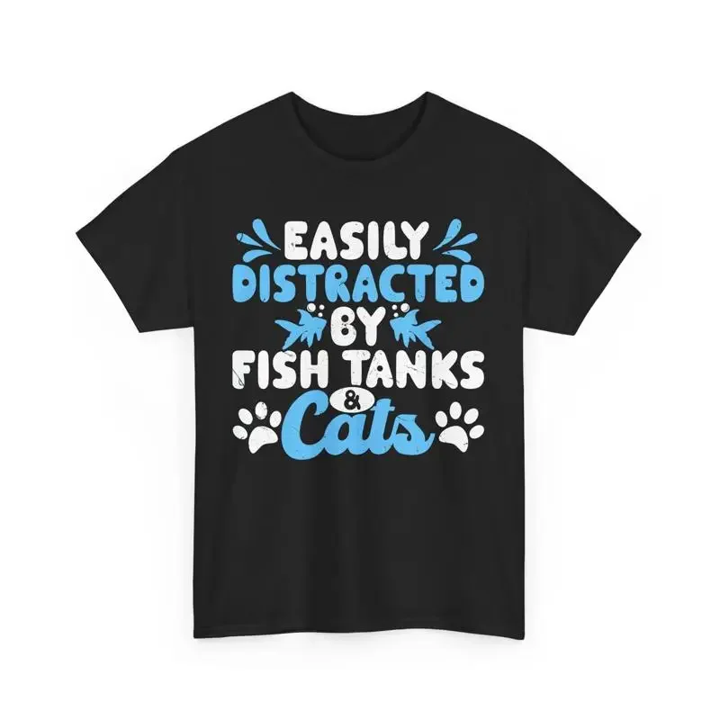 Easily Distracted By Fish Tanks And Cats T Shirt Fun AquarisT
