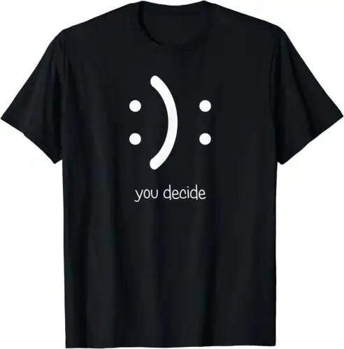 Womens Happy Face Sad Face I Smile You Decide T-Shirt Black