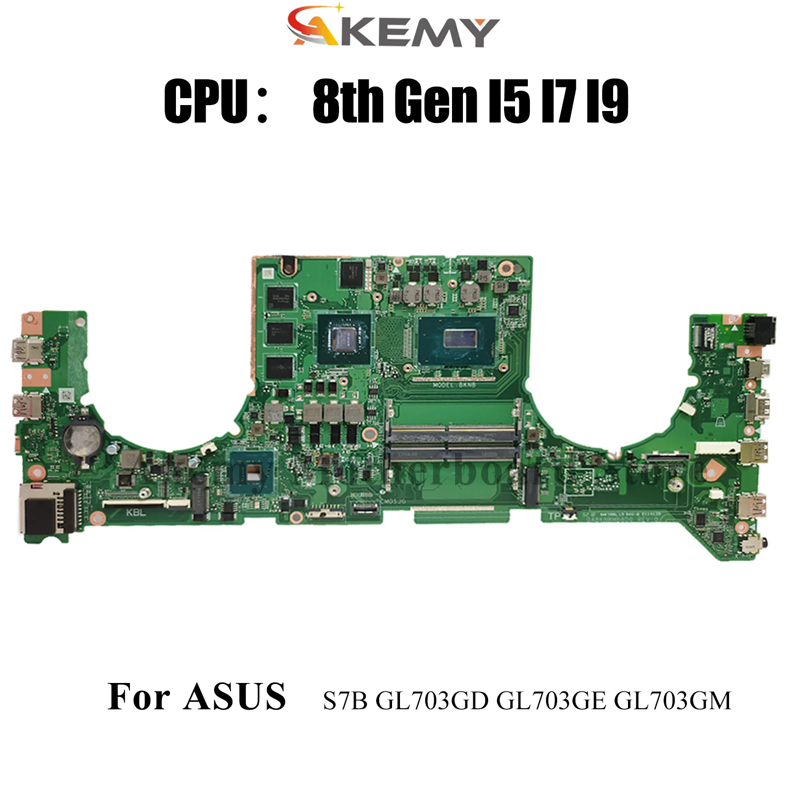 

GL703GE Laptop Motherboard For ASUS ROG Strix GL703G GL703GM GL703GD GL703GE S7B Mainboard With I5 I7 I9 CPU 100% tests OK stk