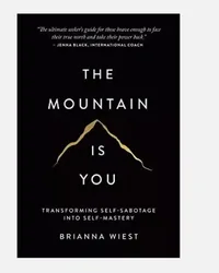 The Mountain Is You. The Mountain Is You