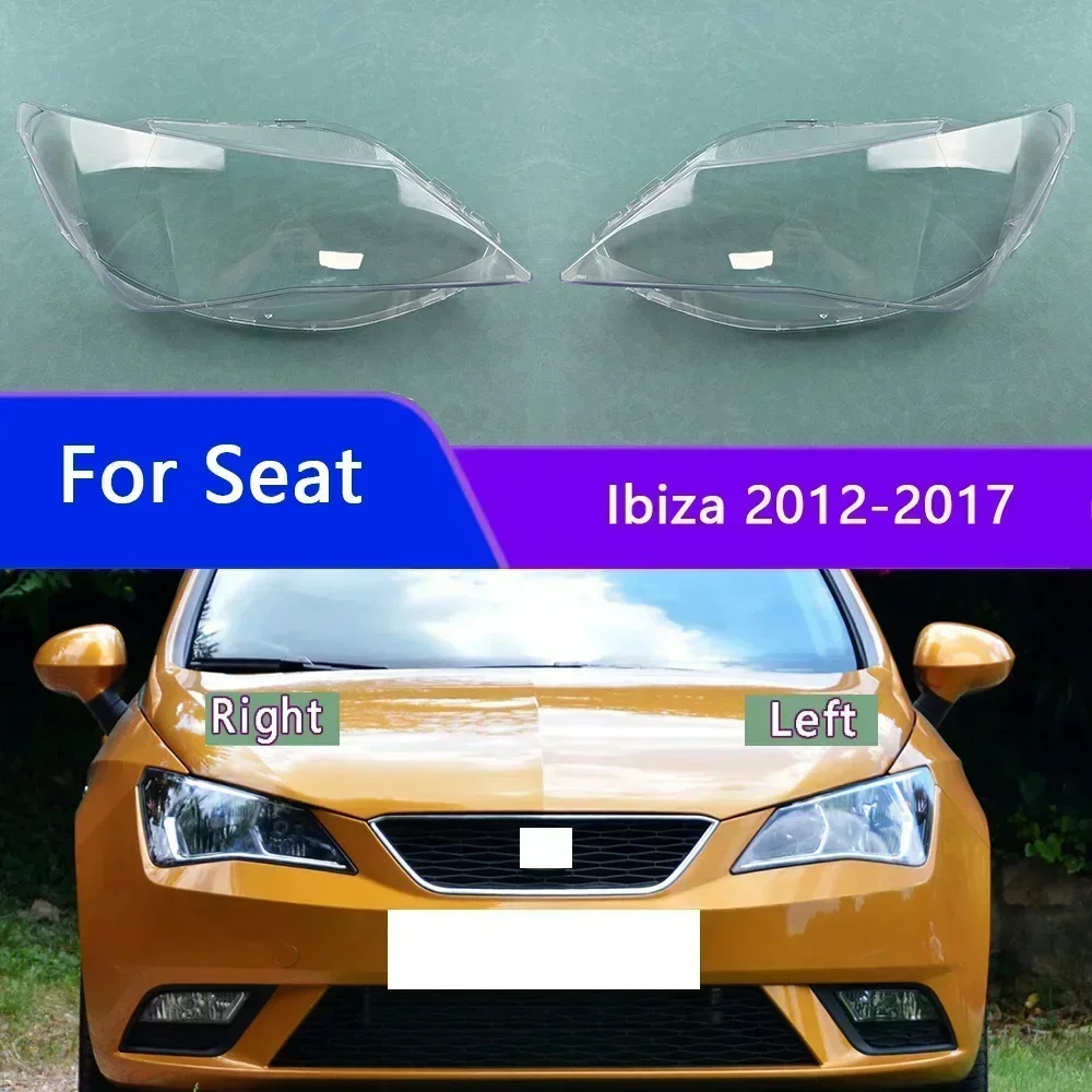 

For Seat Ibiza 2012-2017 Car Front Headlight Cover Auto Headlamp Lampshade Lampcover Head Lamp light glass Lens Shell Caps