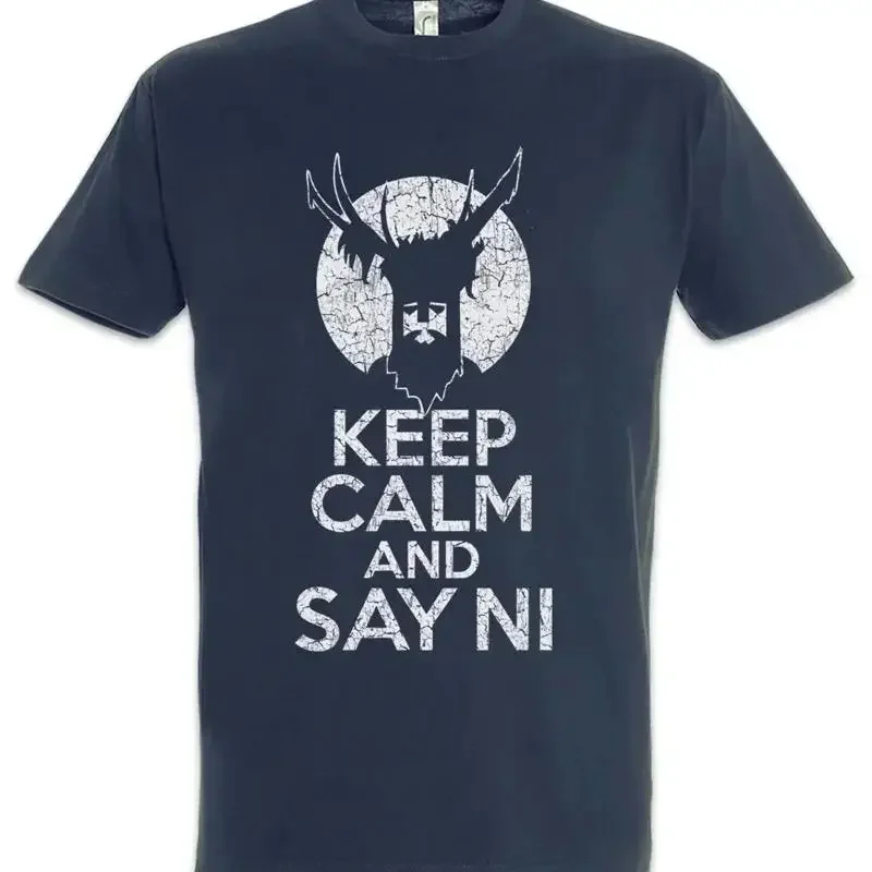 Keep Calm And Say Ni TShirt Monty Knights Fun Python and the who say holy grail