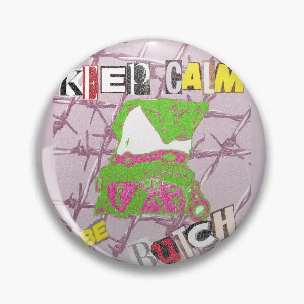 Keep Calm Be Butch  Soft Button Pin Cartoon Collar Cute Clothes Lover Fashion Funny Jewelry Women Creative Lapel Pin Metal