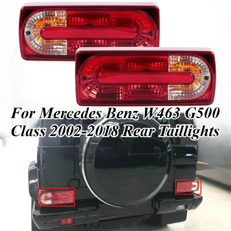 

For Mercedes-Benz G500 W463 G350 G400 G63 Rear Tail Light Lamp Assembly Brake Light Left Right Pair LED Auto Replacement Parts